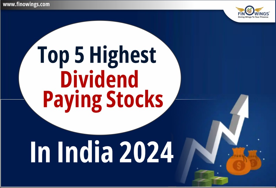 Top 5 Highest Dividend Paying Stocks in India 2024